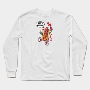 Lets Ketchup Long Sleeve T-Shirt